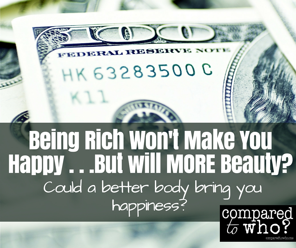 We all know money can't buy happiness, but can beauty?