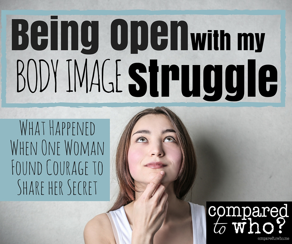 Being Open With My Body Image Struggle