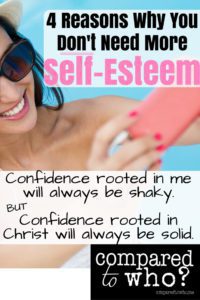 Confidence rooted in Christ is always solid. Confidence rooted in me is shaky. You don't need more self-esteem.