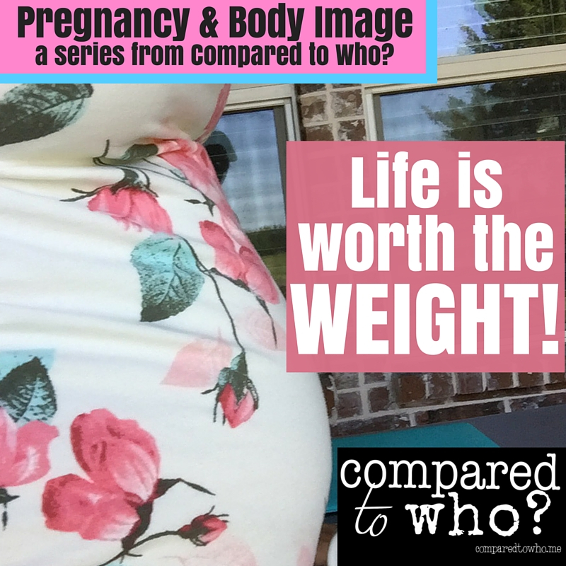 Life is Worth the Weight: Body Image and Pregnancy