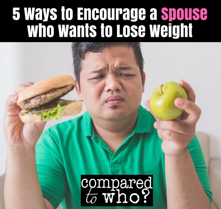 Ways to encourage a spouse who wants to lose weight