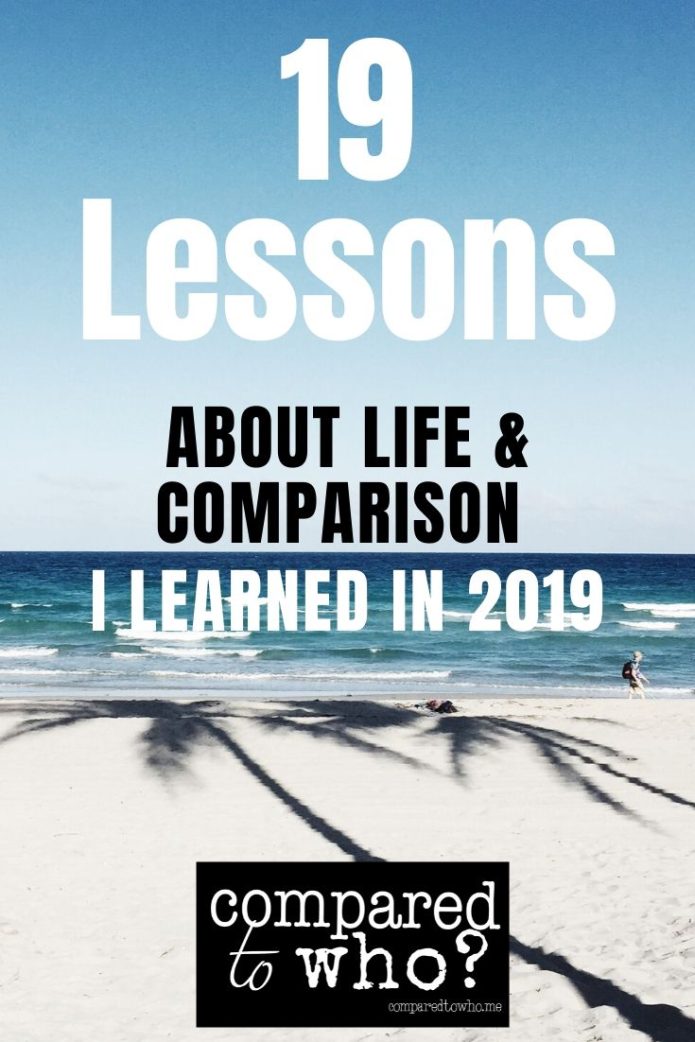 19 lessons I learned about comparison and life in 2019