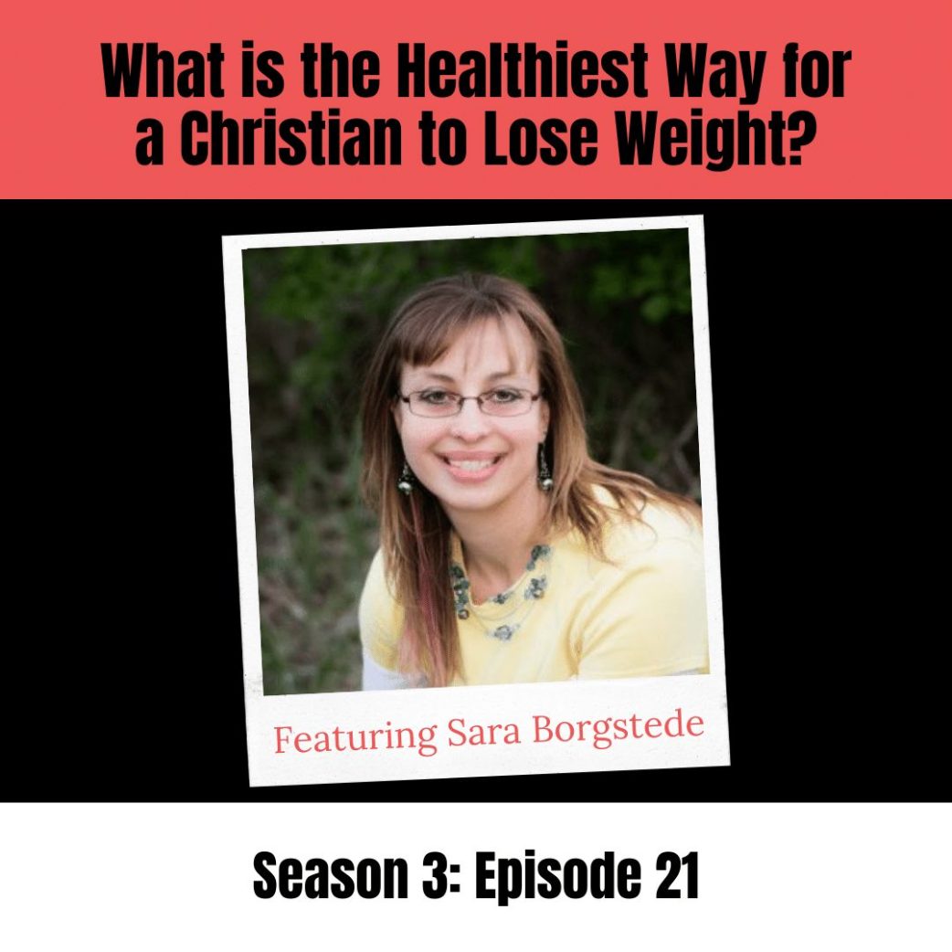 What is the healthiest way for a Christian to lose weight?