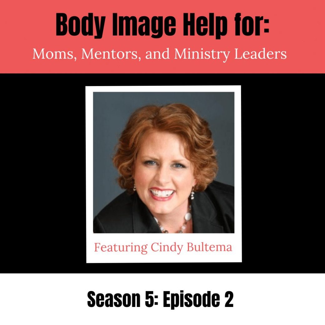 body image help for moms, mentors, and ministry leaders