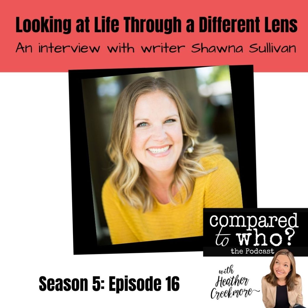 Podcast: Life Through a Different Lens with Shawna Sullivan