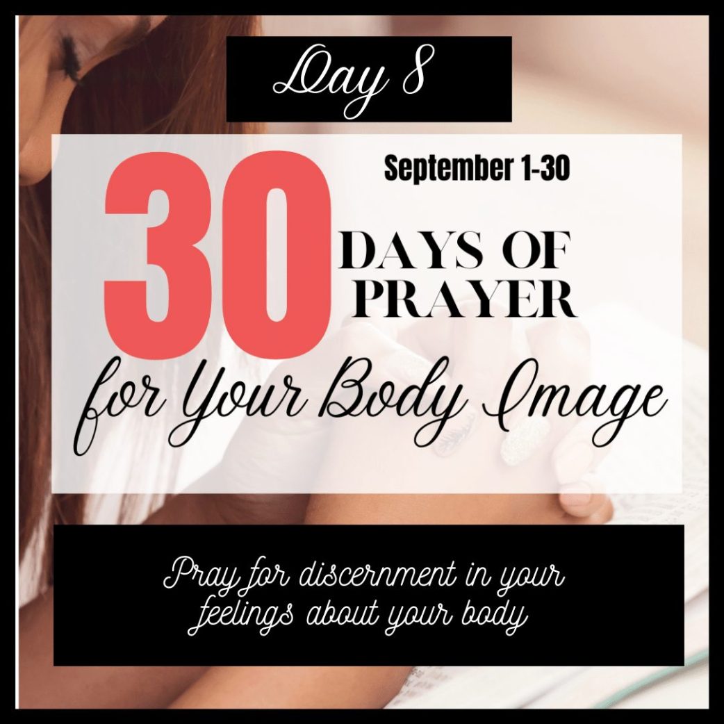 30 Days to Pray for Body Image: Day 8 – Feelings