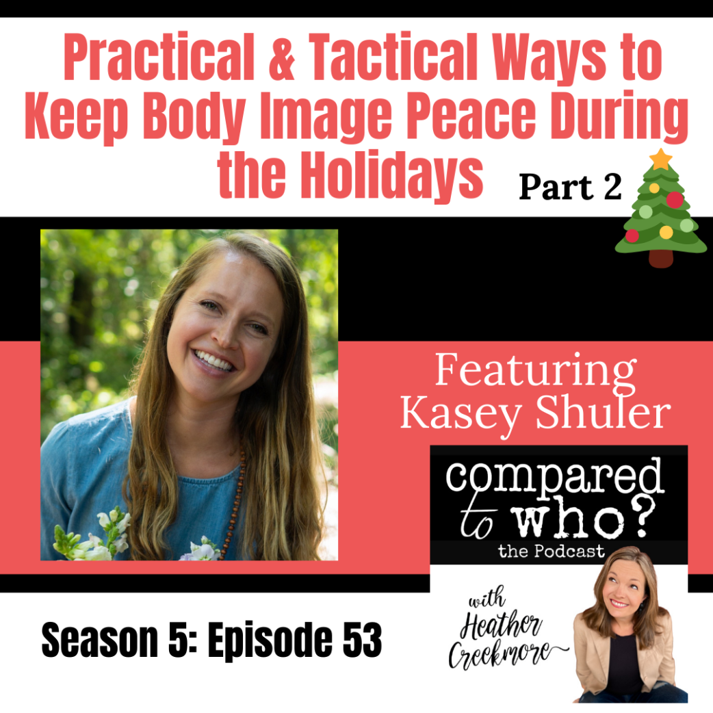 Practical & Tactical Ways to Keep Body Image Peace Part 2