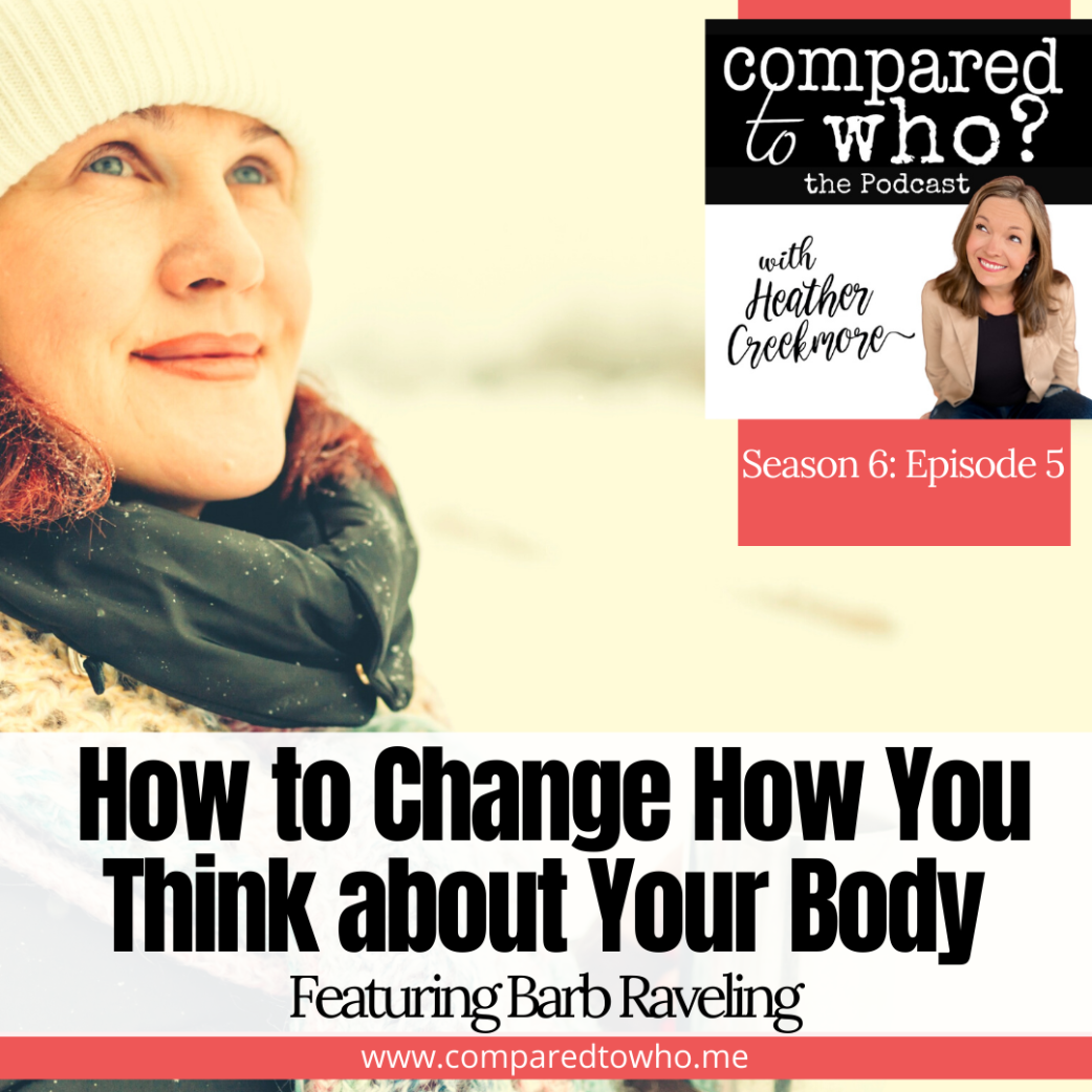 Changing How You Think About Your Body with Barb Raveling