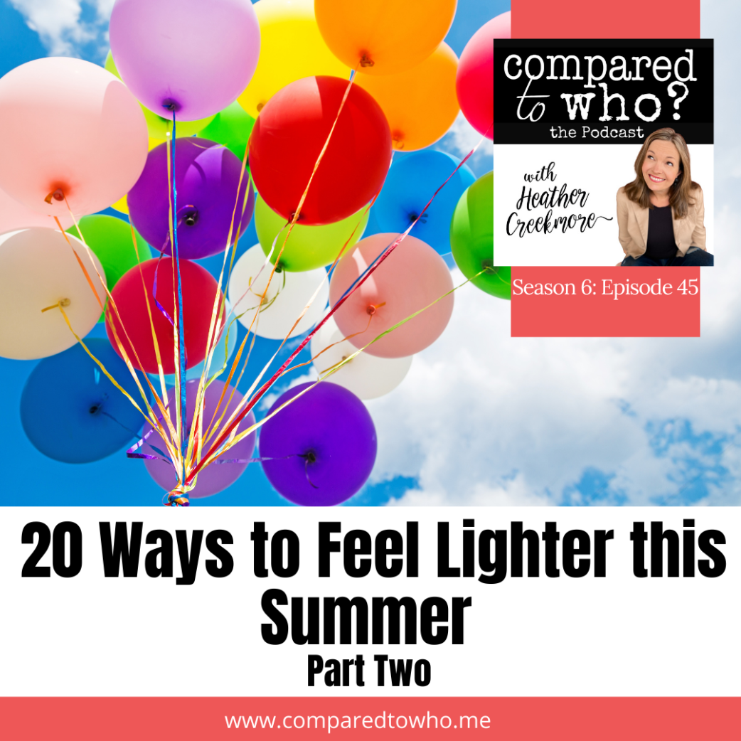 20 Ways to Feel Lighter This Summer Part 2