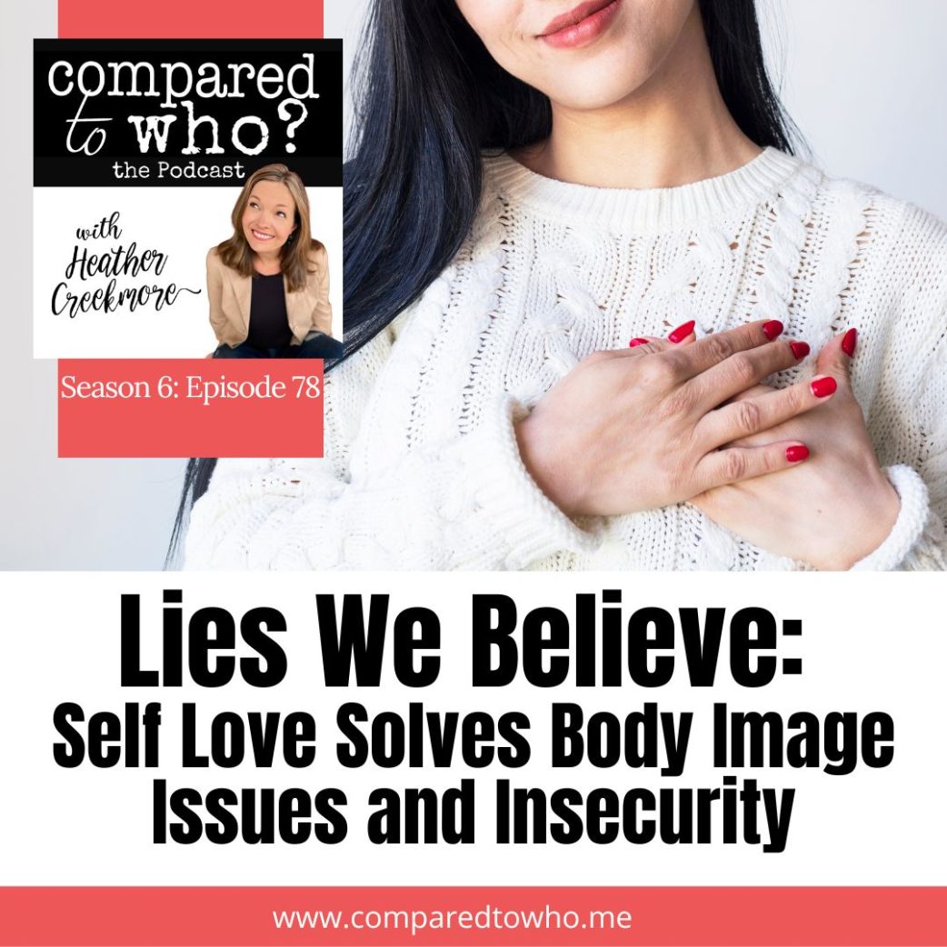 Lies We Believe: Self Love Solves It