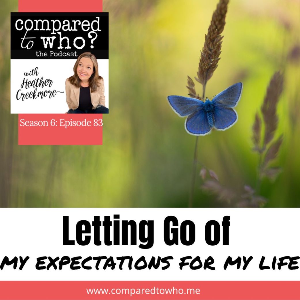 Letting Go of My Expectations for My Life